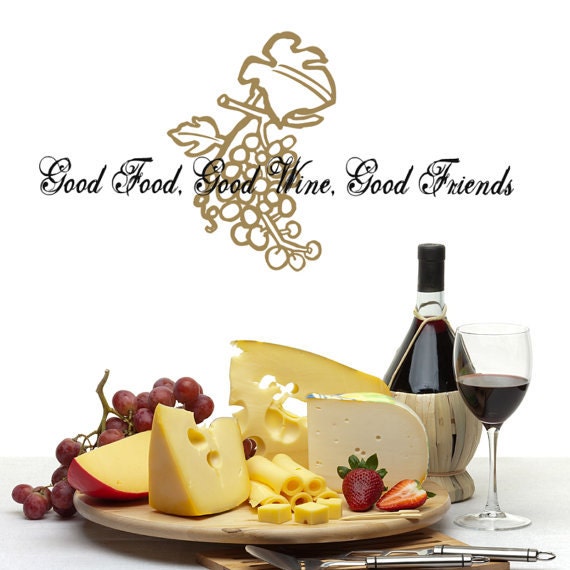 Wine Quote Vinyl Wall Decals with Grapes kitchen Decor ,  Good Food Good Wine Good Friends and Grape