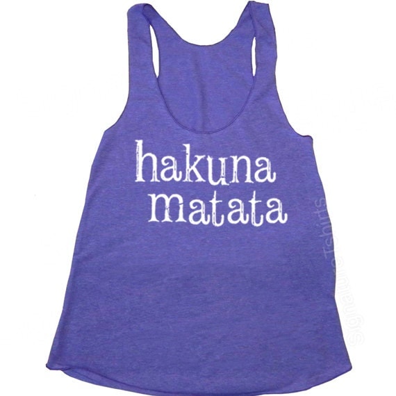 Hakuna Matata Racerback Tank Tri-Blend Womens American Apparel S, M, L
