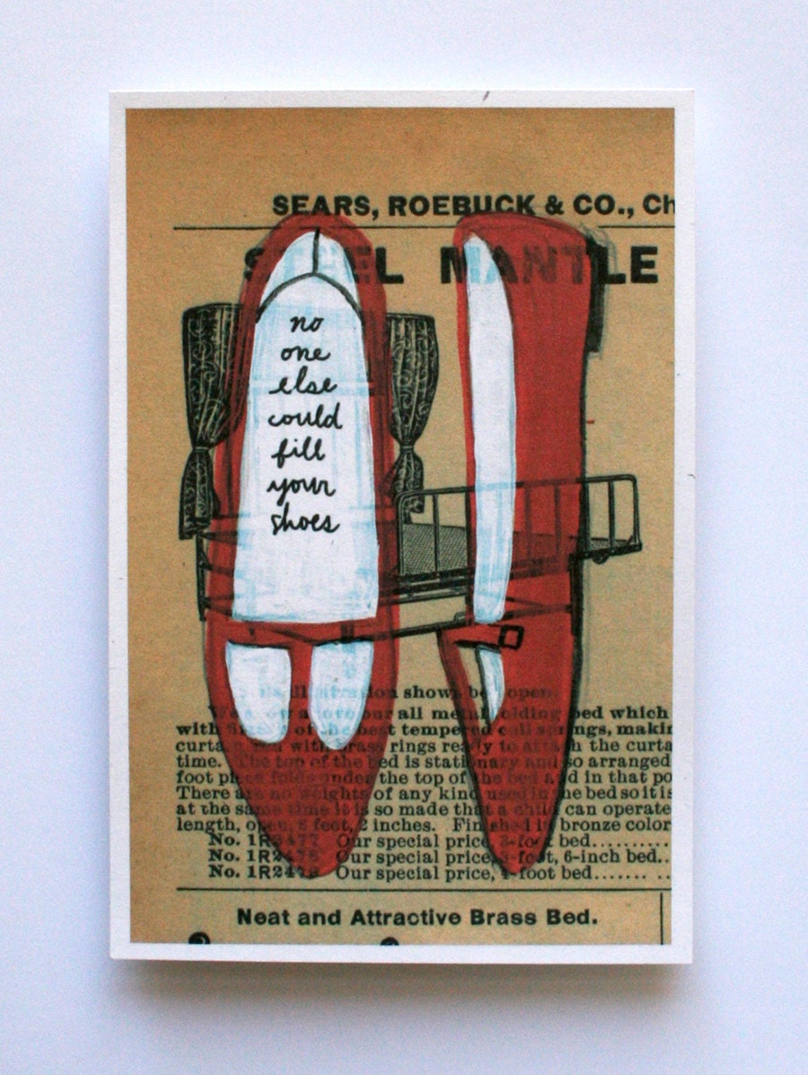 fill your shoes  (4x6 print)
