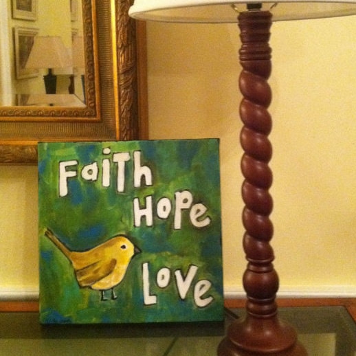Faith Hope Love Bird - Original Painting