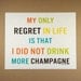 8X10 Recycled Art Print - Modern Typography More Champagne Quote