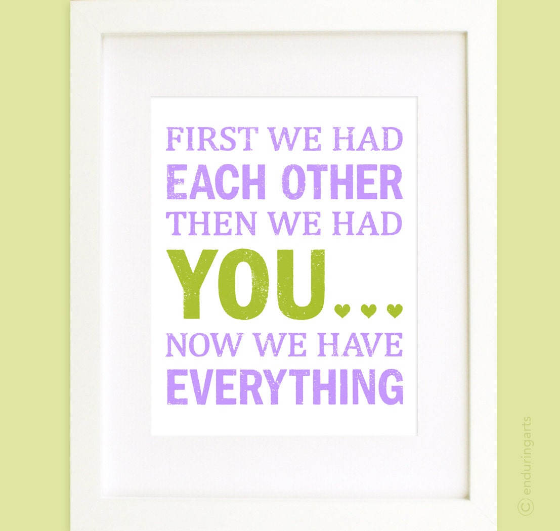 First we had each other then we had YOU in purple and olive green