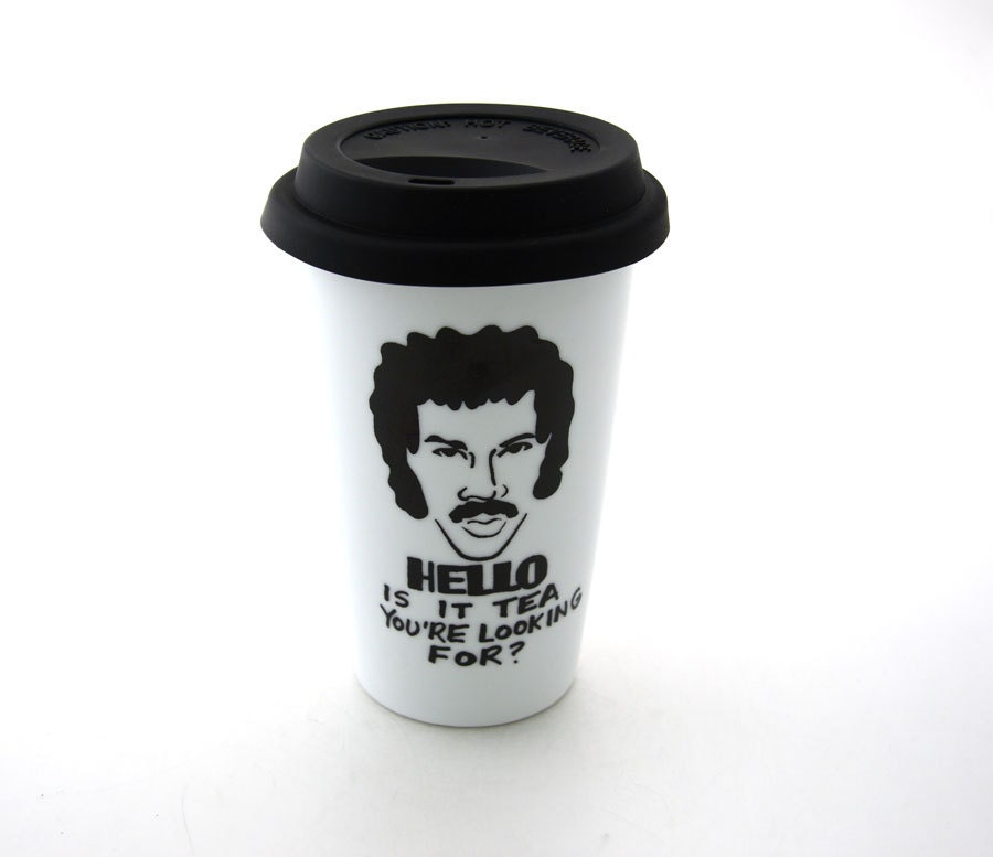 Hello Lionel Richie is it tea Travel Mug Double Walled Porcelain eco cup with Lid Kiln Fired