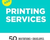 Add On Digital Printing Services - 50 invitation cards & envelopes
