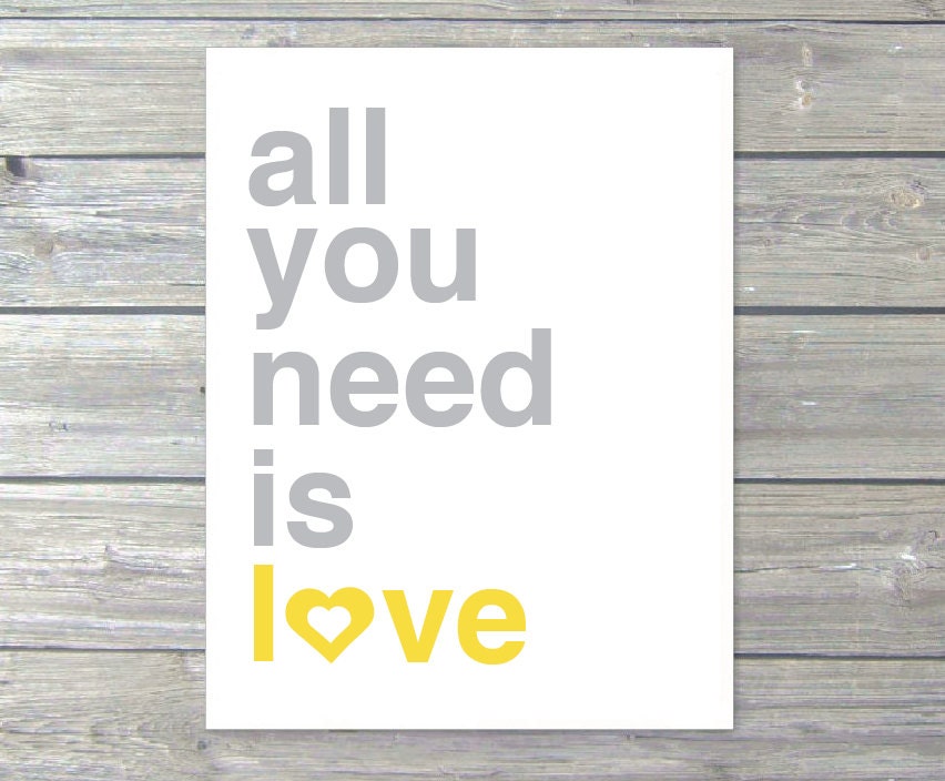 All You Need is Love Digital Print Typography The Beatles Lyrics Quote Yellow and Grey Modern Home Decor