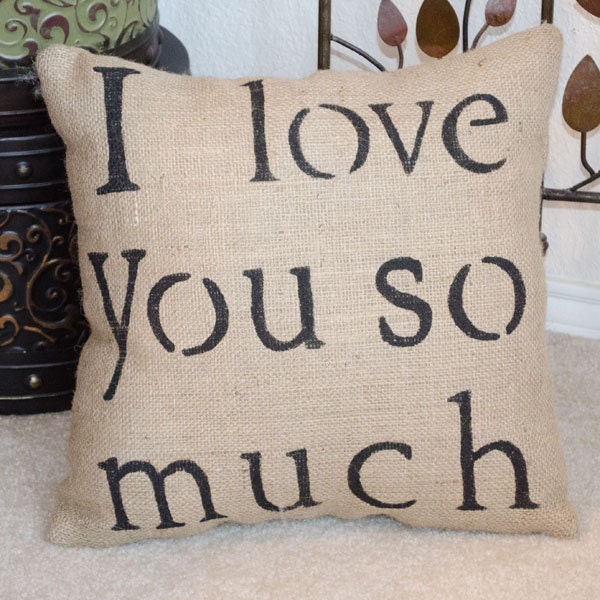I Love You So Much Burlap Pillow Cover Slip Wedding Engagement Home Decor Pillow - We Do Custom Pillows
