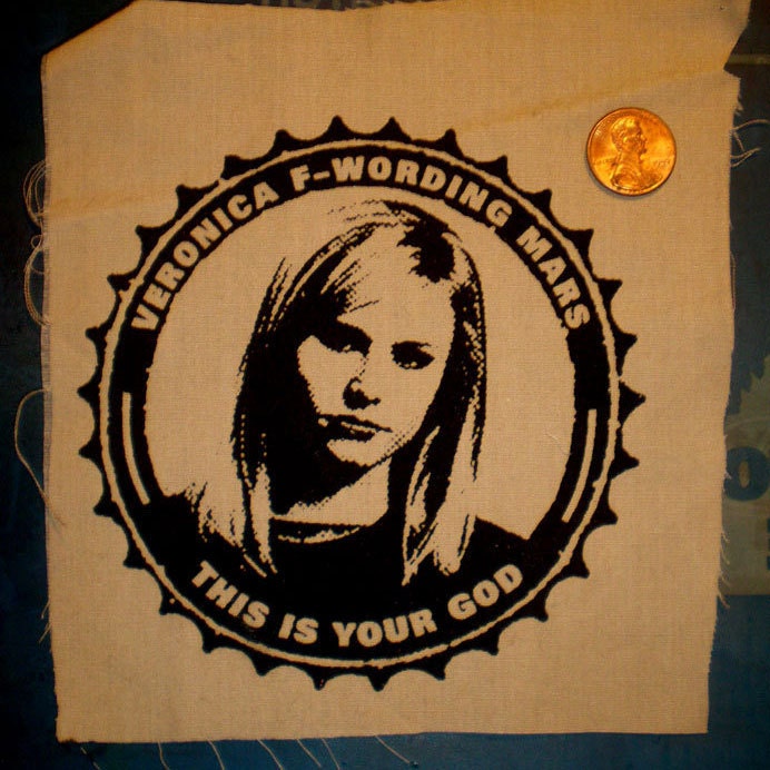 VERONICA MARS patch This Is Your God screenprint