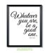 8x10 Whatever You Are Be A Good One Abraham Lincoln Print