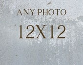 12x12 Museum quality fine art giclee - You Choose any Photo or Watercolor