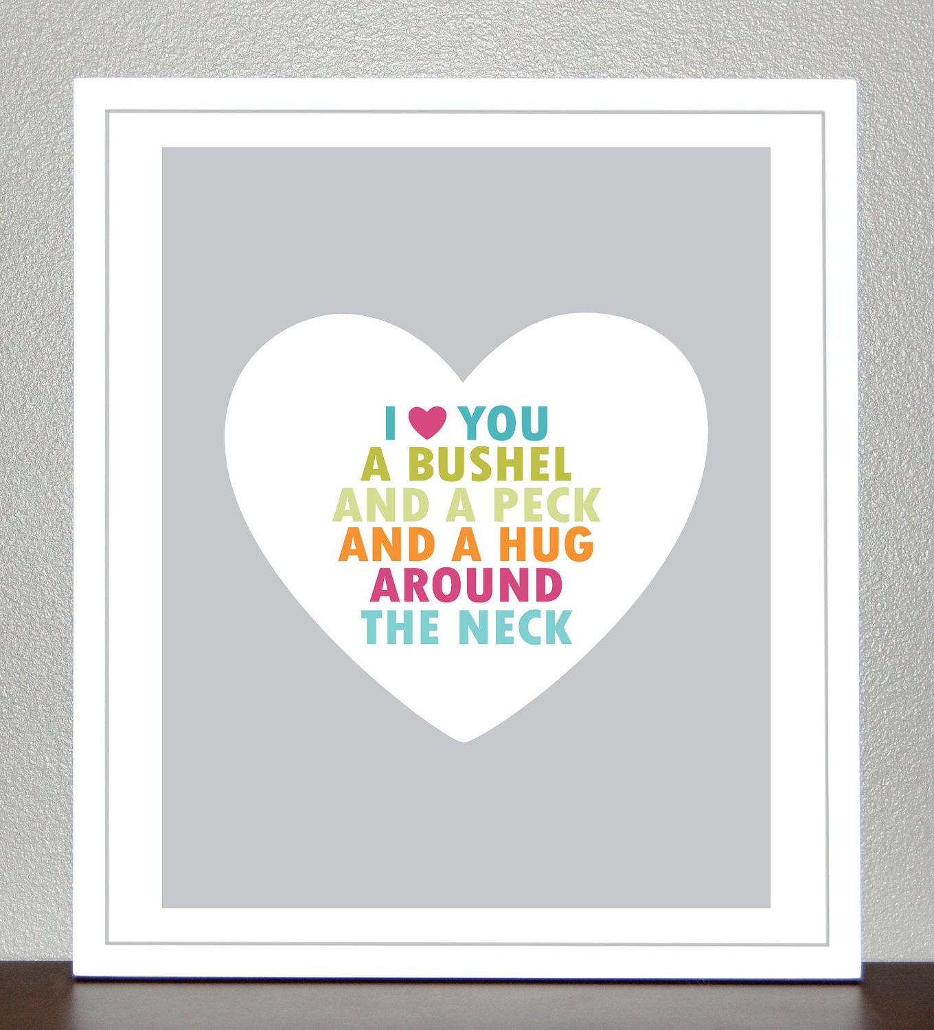 Prints for kids - A Bushel And A Peck And a Hug Around The Neck -  Pink, Blue, Green, Orange, Gray - 8x10