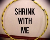 Shrink With Me - ADD ON for  DanceHoop Hula Hoops - ADJUSTABLE Collapsible Sectional Hoop Drops 2 Sizes