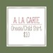 A La Carte Child Shirt or Onesie