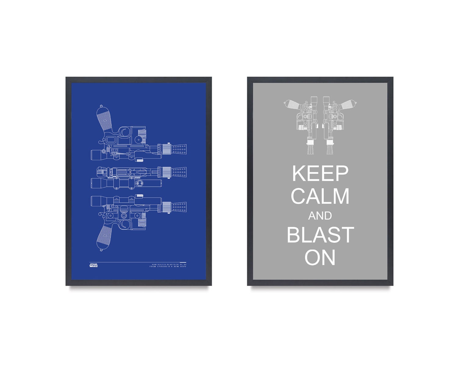 Set of Two Star Wars Art Print Han Solo's Blastech DL-44 Technical Drawing with Keep Calm and Blast On 13x19