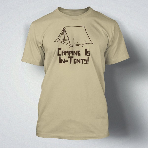 Camping is in-tents! T-shirt