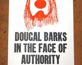 SALE: Dougal Barks In The Face Of Authority Letterpress Poster