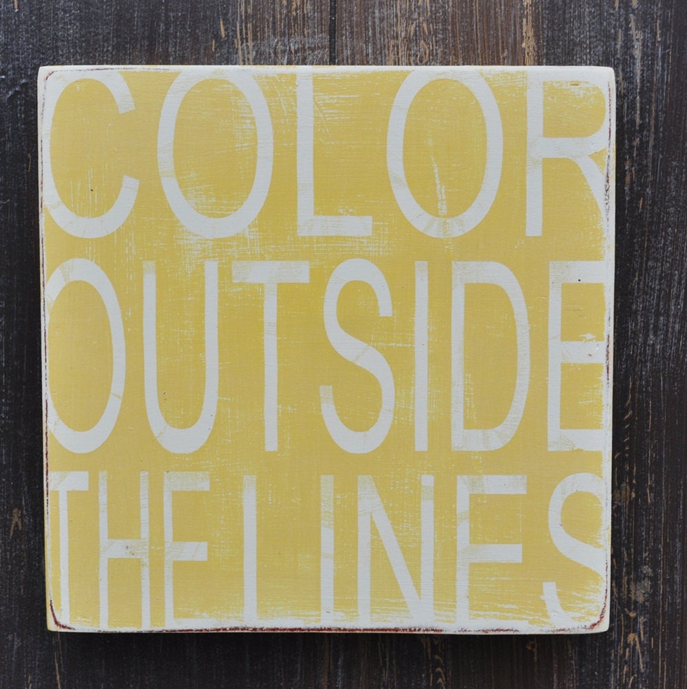 Color Outside The Lines- Hand Painted Custom Wood Sign, Typography Word Art Home Wall Decor