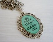 Keep Calm and Carry On Pendant Necklace in Aqua