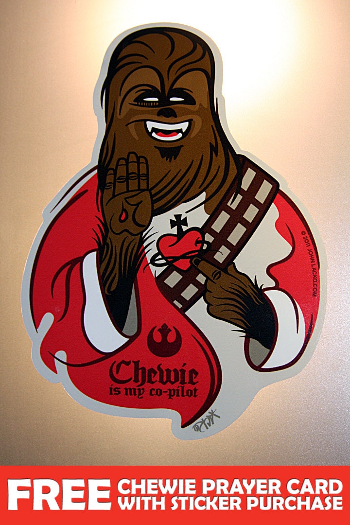Chewie is my Co-Pilot protective talisman sticker and Prayer card
