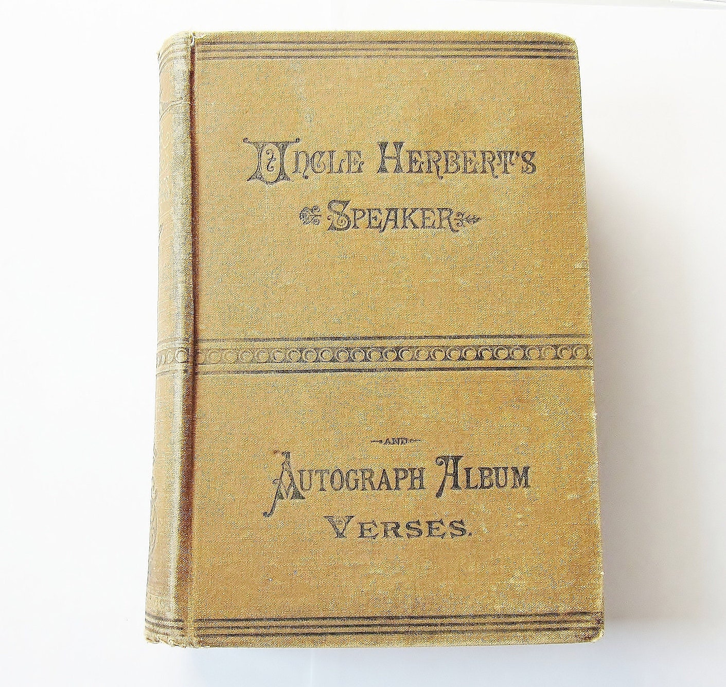 Victorian Antique Book 1888 Uncle Herberts Speaker And Autograph Album Verses