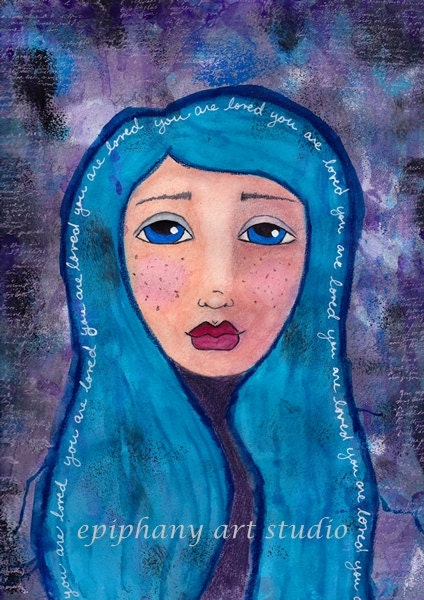 You Are Loved - 5" x 7" Fine Art Print - Sweet Whimsy Girl, Colorful Blue Hair, Affirmation Love Art, Mother's Day Gift