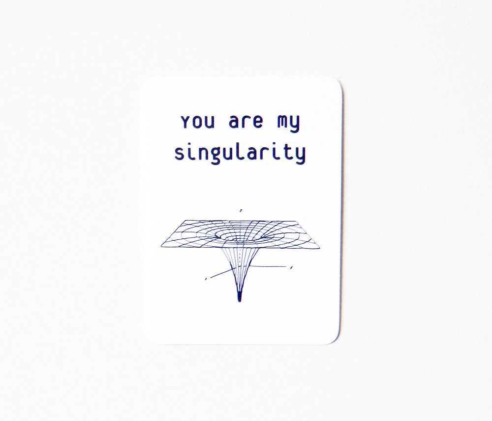 Nerd love card - You are my singularity