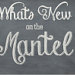 WhatsNewOnTheMantel