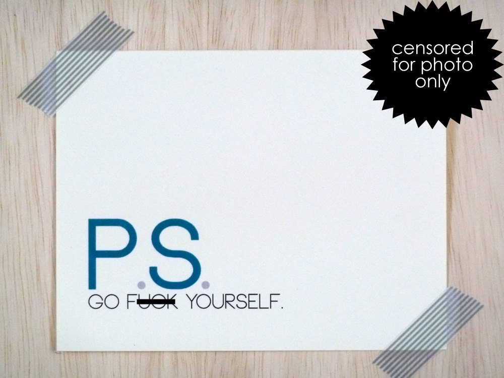 Mature Snarky Card - PS Go F:ck Yourself