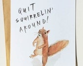 8x10 / quit squirrelin' around