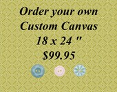 Custom order your own Original Mixed Media Canvas