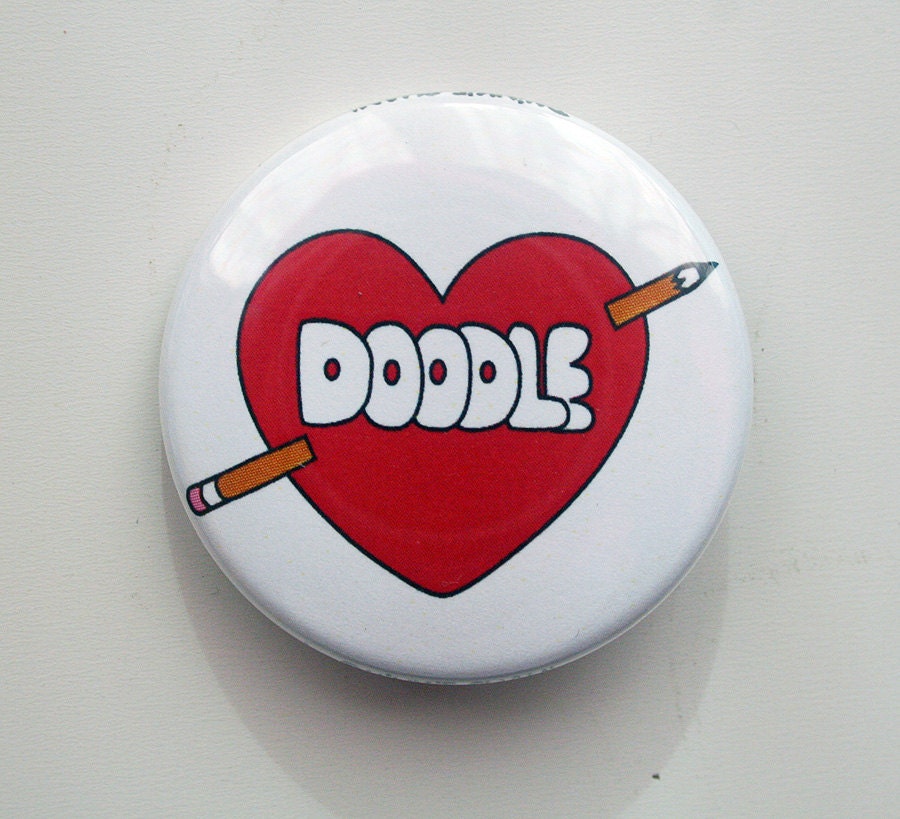 I Love (to) Doodle pinback button - 1.5 inches