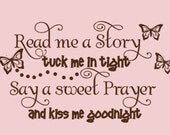 Kids Decal Vinyl Lettering Read me a Story Tuck me in Tight Say a sweet Prayer and Kiss me Goodnight with butterflies,Kids wall decor, Girls