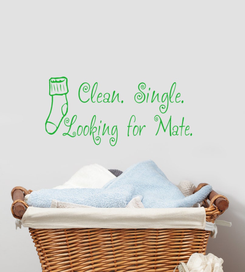 Clean, Single, Looking for Mate Laundry decor decal Missing Sock Sticker Vinyl Wall art, funny humor novelty  gag gifts