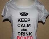 SPRING SALE Keep Calm and Drink Boxed Wine Tshirt Part Shirt Bar Shirt Womens Funny Shirt Humor Tshirt