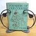 Founders of Our Country 1912 Fanny E Coe Children's Book for 4th Grade Students