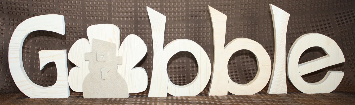 UNFINISHED Gobble wood letters with Turkey as 'O'