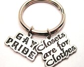 Gay pride closets are for clothes Free ship