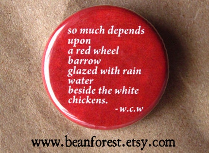red wheelbarrow (William Carlos Williams, poem) - pinback button badge