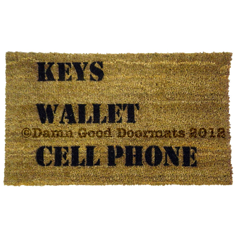 KEYS Wallet CELL Phone - reminder- The worlds most useful novelty door mat