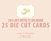 10 % OFF - Printing for 25 Die Cut Cards