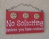 Free Shipping - No SOLICITING (unless you have cookies) Sign with 3 Cookies (red) for home and office hanging sign
