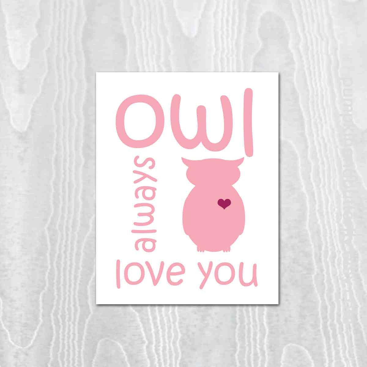Valentine Print - Kids Wall Art - Owl Print, Children's Art Print, 8x10 Print, Owl, Woodland, Bird, Pink, Custom Color, Owl Always Love You
