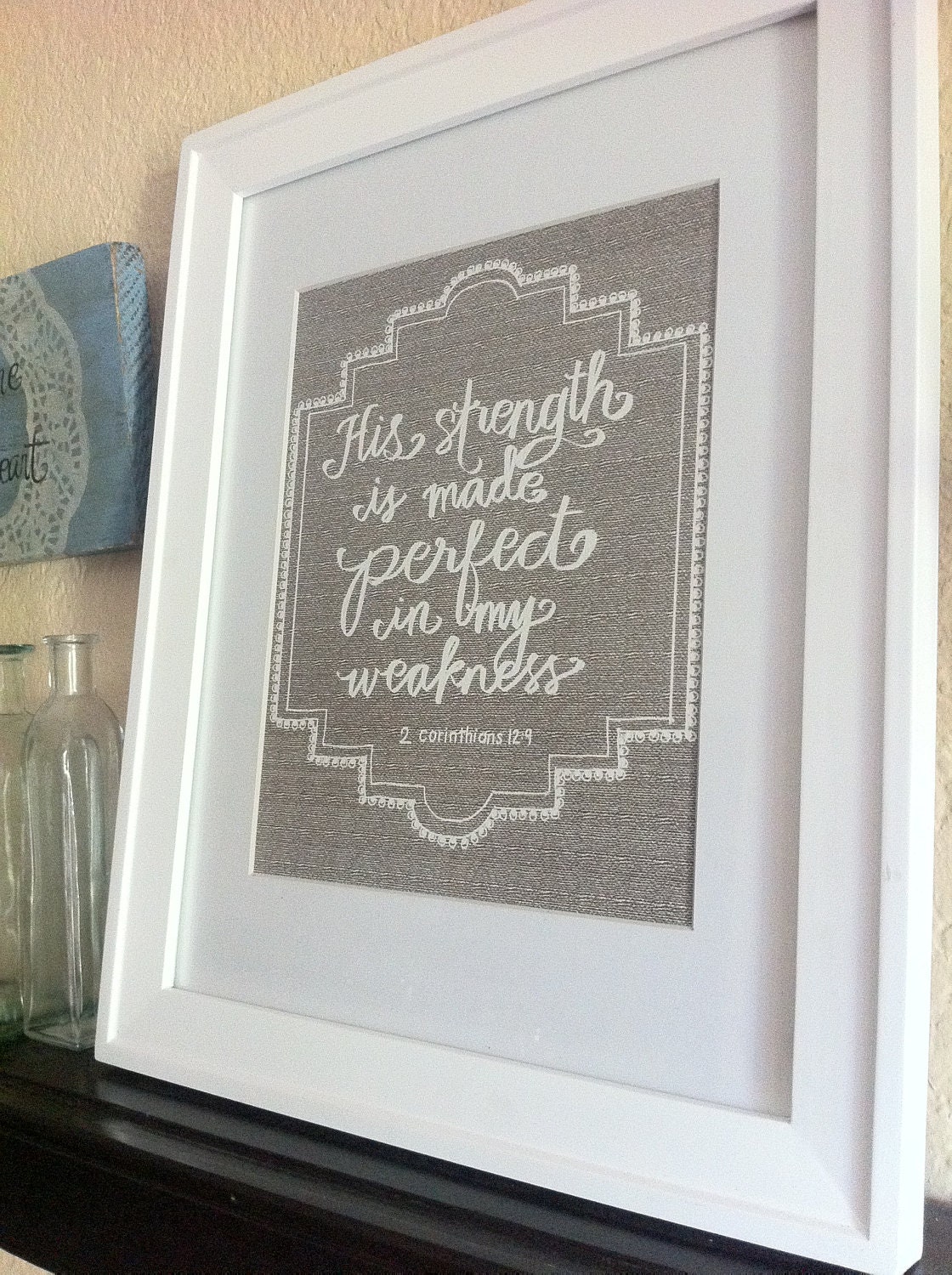 Bible Verse - His Strength is Made Perfect - 8x10 Giclee Print - Taupe - Burlap Texture - Grace for Grace by Tiffany Rachal