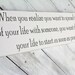 When Harry Met Sally quote sign, Wedding, Engagement photo prop, "When you realize you want to spend the rest of your life with someone..."
