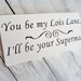 Wedding Signs, Fun Wedding sign "You be my Lois Lane, I'll Be Your Superman"