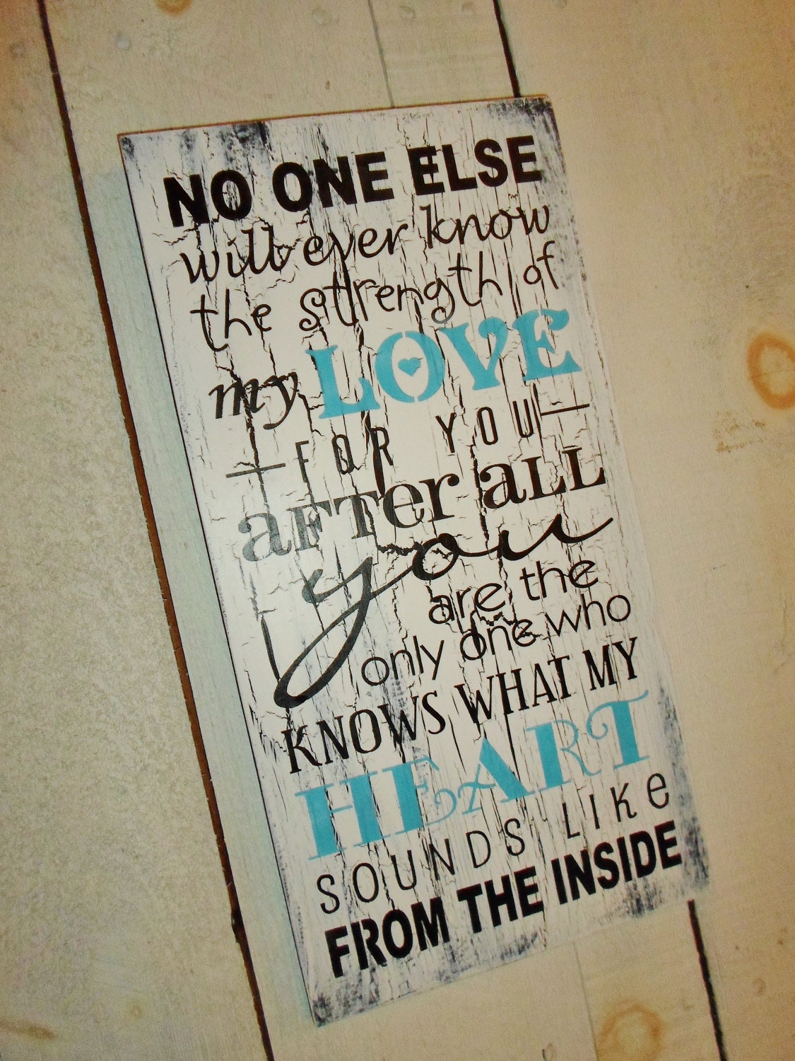Strength of My Love Baby Boy's Nursery, Baby Girl's Art Sign 10x18 - "No one will ever know ..." Typography Subway word art