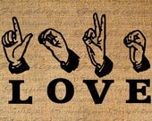 LOVE Sign Language WORD Text Digital Collage Sheet Download Burlap Fabric Transfer Iron On Pillows Totes Tea Towels No. 3736