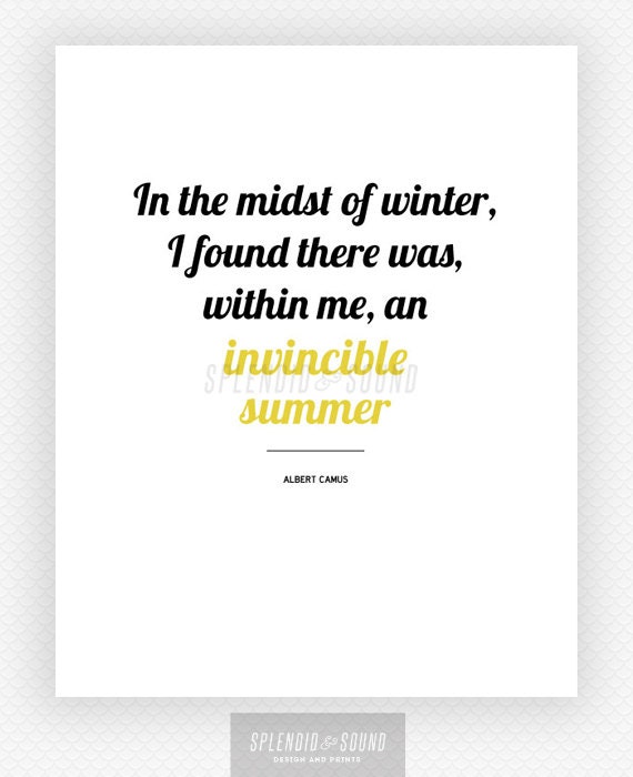 8x10 Graphic Design Typography Print - "In the midst of winter, I found there was, within me, an invincible summer" - Albert Camus Quote