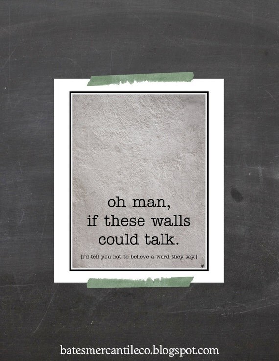 Typography Art Print, If Walls Could Talk Print, Typography Humour Wall Art, Hip Typography Wall Art Print