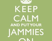 Keep Calm And Put Your Jammies On - 16x20 Art Print Wall Art