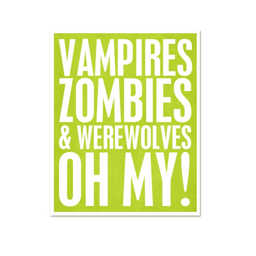 Vampires, Zombies and Werewolves, OH MY - Bright Green Monster Halloween Art Decor Print